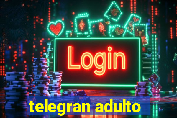 telegran adulto